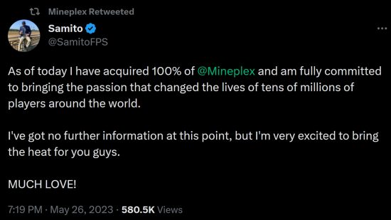Tweet from SamitoFPS: "As of today I have acquired 100% of Mineplex and am fully committed to bringing the passion that changed the lives of tens of millions of players around the world. I've got no further information at this point, but I'm very excited to bring the heat for you guys. MUCH LOVE!"