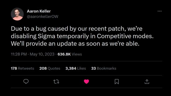 Tweet from Overwatch game director Aaron Keller: "Due to a bug caused by our recent patch, we’re disabling Sigma temporarily in competitive modes. We’ll provide an update as soon as we’re able."