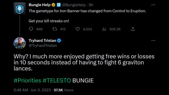Tweet from BungieHelp account: "The gametype for Iron Banner has changed from Control to Eruption. Get your kill streaks on!" Response from TryhardTristan: "Why? I much more enjoyed getting free wins or losses in 10 seconds instead of having to fight 6 graviton lances."