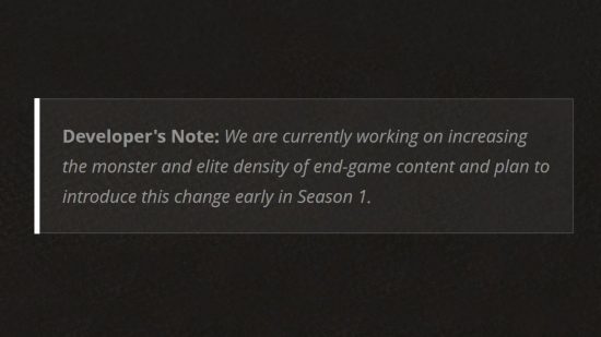 Diablo 4 monster density - message from Blizzard that reads: " Developer's Note: We are currently working on increasing the monster and elite density of end-game content and plan to introduce this change early in Season 1."