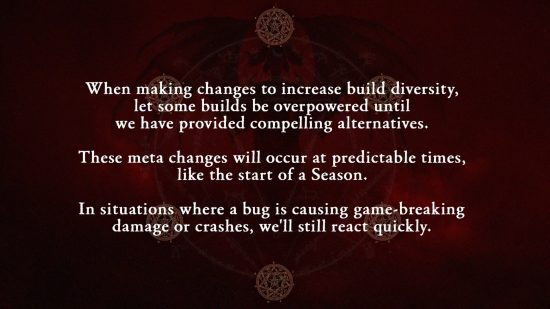 Diablo 4 Campfire Chat - game mandate slide from Blizzard.  Three bullet points: "When making changes to increase build diversity, allow some builds to become overwhelmed until we provide compelling alternatives.  These meta changes will occur at predictable times, such as the start of a season.  In situations where a bug is causing damage or crashing the game, we will still react quickly."