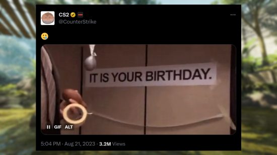 Counter-Strike 2 release window - Valve's CS2 account tweets an image from The Office US of a sign saying 'It is your birthday.' It adds an emoji of a smiling face crying a single tear.