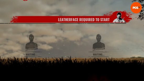 The Texas Chain Saw Massacre Leatherface: An in-game image showing the text "Leatherface required to start".