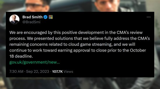 Microsoft Activision Blizzard acquisition - Statement from Microsoft vice chair and president Brad Smith: "We are encouraged by this positive development in the CMA’s review process. We presented solutions that we believe fully address the CMA’s remaining concerns related to cloud game streaming, and we will continue to work toward earning approval to close prior to the October 18 deadline."