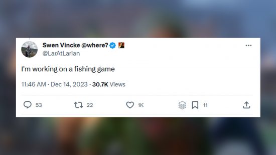 A tweet from Larian Studios' CEO saying he's working on a fishing game. 