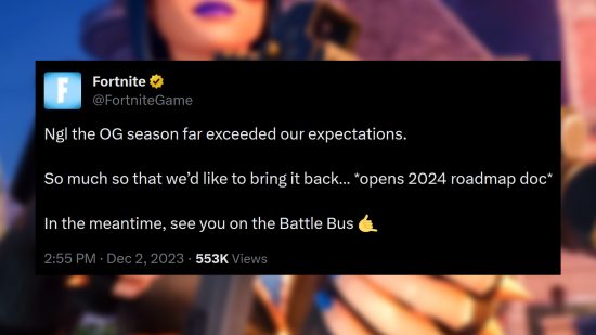 Fortnite OG - Post from the Epic Games Fortnite account: "Ngl the OG season far exceeded our expectations. So much so that we’d like to bring it back… *opens 2024 roadmap doc* In the meantime, see you on the Battle Bus"