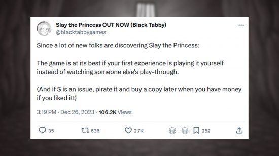 A tweet from Slay the Princess's developer, advising people to pirate the game if they can't afford it then buy it later if they like it. 