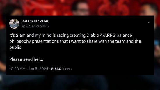 Diablo 4 Season 3 - Blizzard class designer Adam Jackson says, "It’s 2am and my mind is racing creating Diablo 4/ARPG balance philosophy presentations that I want to share with the team and the public. Please send help."