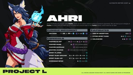 Project L characters: Ahri's full moveset inputs including unique movement, specials, and ultimates.