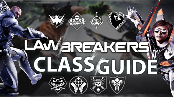 LawBreakers Class Guide