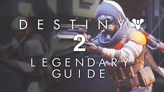 Destiny 2 Legendary weapons guide