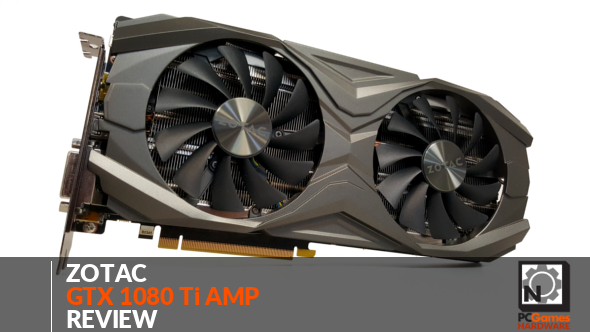 Zotac GTX 1080 Ti Amp review: all the fun of Nvidia's top GPU, but 