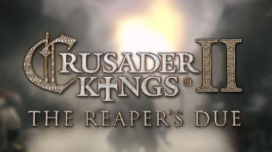crusader kings II reapers due