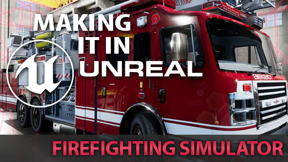 Firefighting Simulator Unreal Engine 4