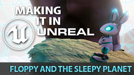 Floppy Sleepy Planet Unreal Engine 4