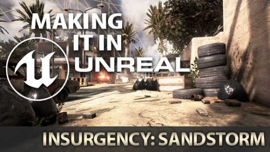 Insurgency Sandstorm Unreal Engine 4