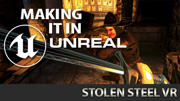 Stolen Steel VR Unreal Engine 4