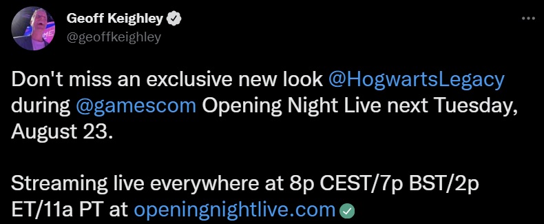 Hogwarts Legacy new gameplay confirmed for Gamescom 2022. A tweet from Geoff Keighley confirming that Hogwarts Legacy will be on show at Gamescom 2022