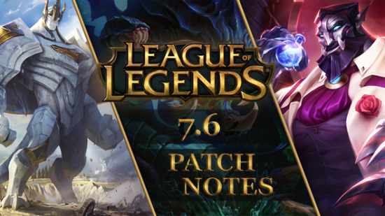 League of Legends patch 7.6